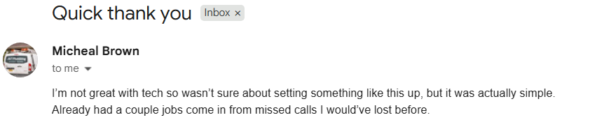 Customer email testimonial for the Missed Call Recovery System